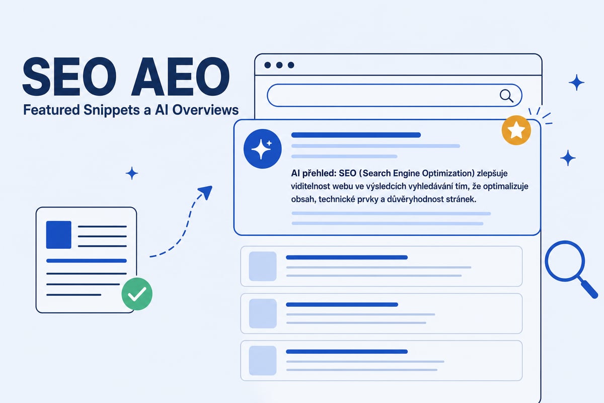 AEO optimalizace v praxi: jak se dostat do Featured Snippets a Google AI Overviews