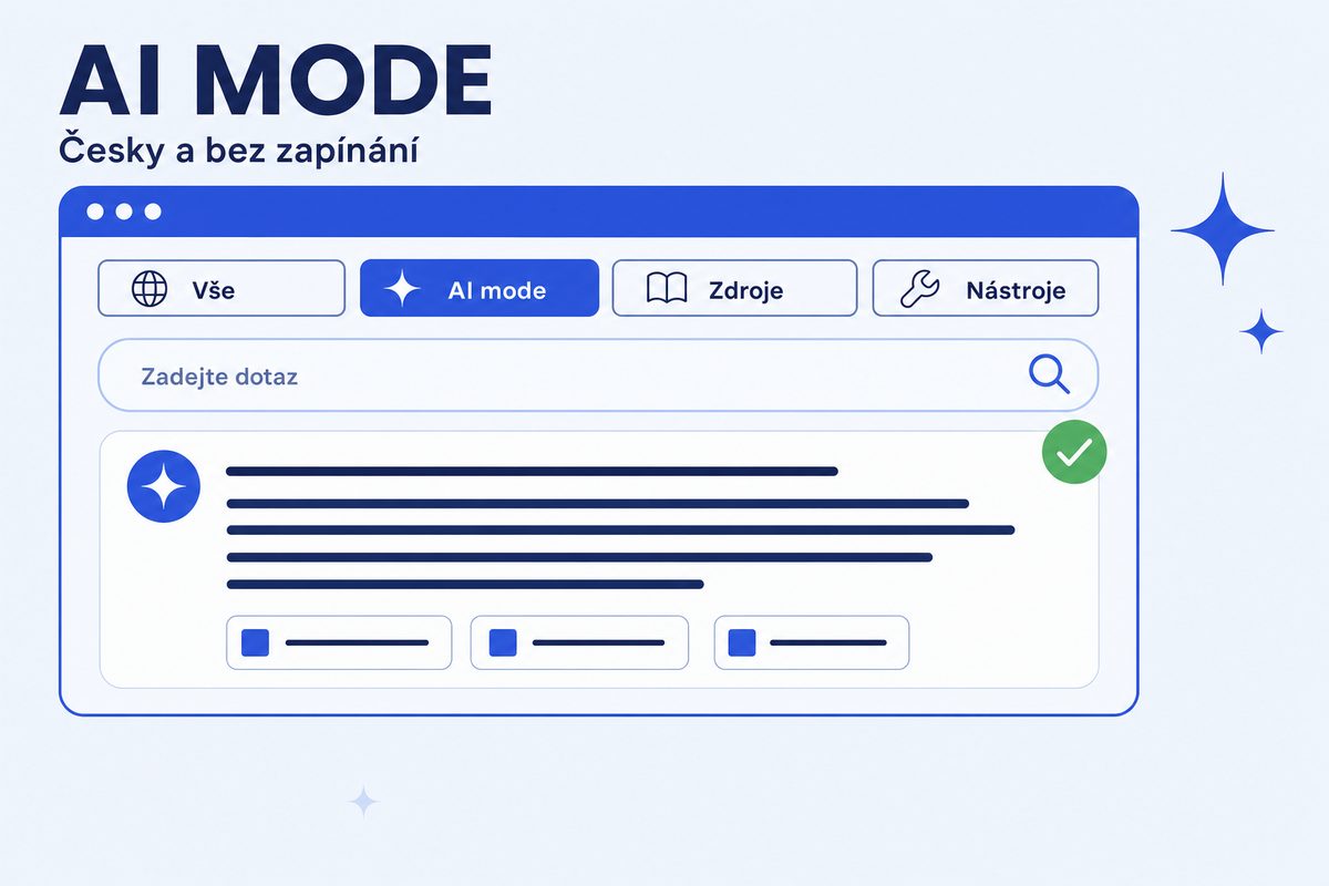 AI Mode v Googlu česky: co umí, co ne a na co si dát pozor